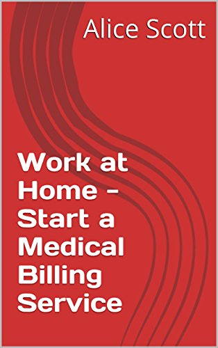 Work at Home - Start a Medical Billing Service