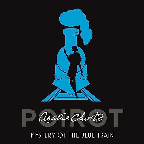 Listen to The Mystery of the Blue Train by Agatha Christie