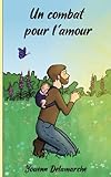 Un combat pour l'amour (French Edition)