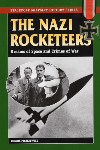 Nazi Rocketeers (Stackpole Military History Series)