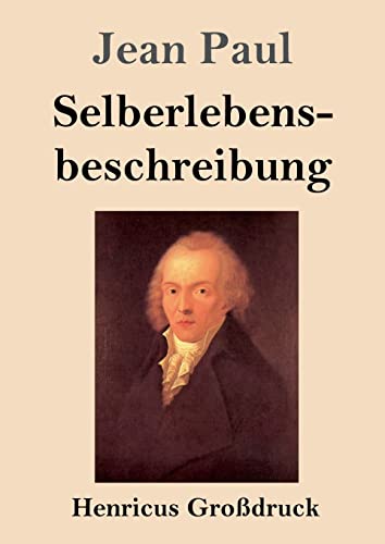 Selberlebensbeschreibung (Großdruck) (German Edition)