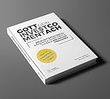 Gott Dein Investment-Coach: Anlagestrategien für erfolgreiche Investments auf Basis biblischer Prinzipien