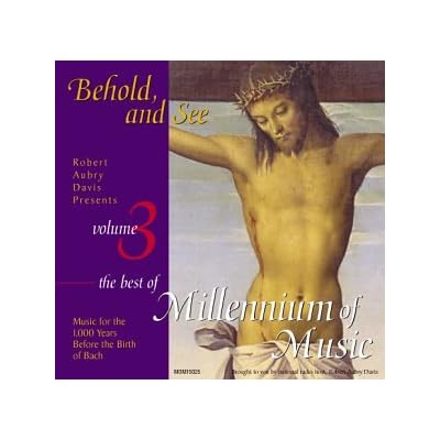 Behold and See - The Best of Millenium of Music, Vol.3
