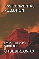 Environmental Pollution: (Types, Effects and Solutions) B0BMSP3H5L Book Cover