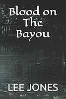 Blood on The Bayou (Detective Carson) 1976789192 Book Cover