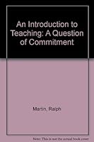 An Introduction to Teaching: A Question of Commitment 0205113753 Book Cover