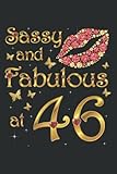 sassy and fabulous at 46, 46 years old, 46th birthday family: lined college ruled paper journal notebook planner with 6x9 inches, 100 pages