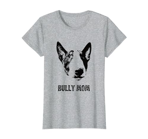 Bully Mom - English Bull Terrier Mom T-Shirt