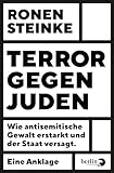 Terror gegen Juden: Wie antisemitische Gewalt erstarkt und der Staat versagt. Eine Anklage | Eine Anklage: alarmierende Beobachtungen, aktualisiert seit dem 7. Oktober 2023