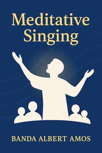 Meditative Singing (English Edition)