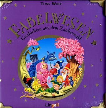 Fabelwesen - Geschichten aus dem Zauberwald