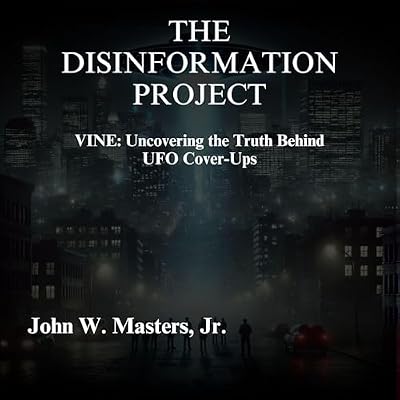 The Disinformation Project: Vine: Uncovering the Truth Behind UFO Cover-Ups