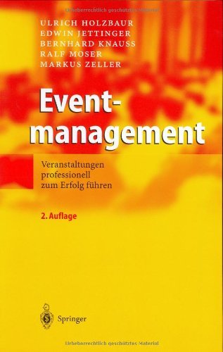 Eventmanagement: Veranstaltungen professionell zum Erfolg führen by Ulrich D. Holzbaur (2003-07-07)