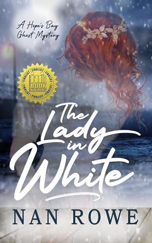 The Lady In White: A Hope's Bay Ghost Mystery (Hope's Bay Ghost Mystery Series by Nan Rowe Book 1) (English Edition)