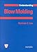 Understanding Blow Molding (Hanser Understanding Books)