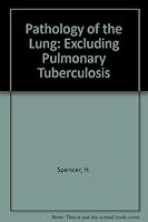Pathology of the Lung: Excluding Pulmonary Tuberculosis 0080122426 Book Cover