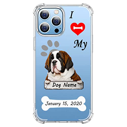 VNGDA Custom Pet Name I Love My Saint Bernard Dog Clear Case for iPhone 14 Pro Max 13 12 11 Xs Xr SE3 8 7 6 Plus Mini，with 4 Shockproof Corners Personalized Phone Cover Lover(Phone-CDog-T72)