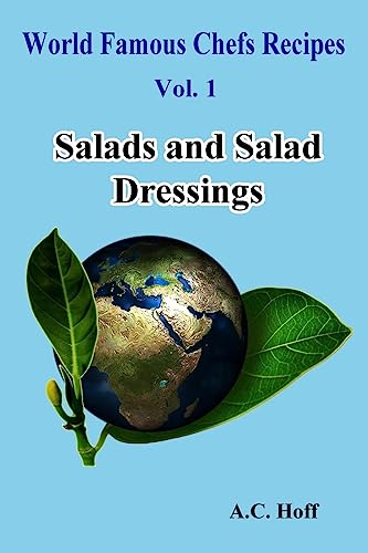 Salads and Salad Dressings (World Famous Chefs Recipes)