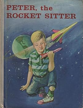 Hardcover Peter, the Rocket Sitter (Space Age Books) Book
