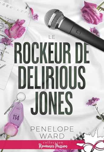 Le rockeur de Delirious Jones (Romance Passion)