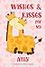 Wishes & Kisses for My Amy: A Letters to My Baby Journal