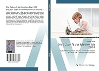 Die Zukunft Der Medien Bis 2014 3639808398 Book Cover