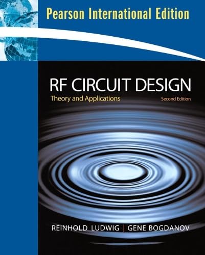 RF Circuit Design: Theory & Applications: International Edition