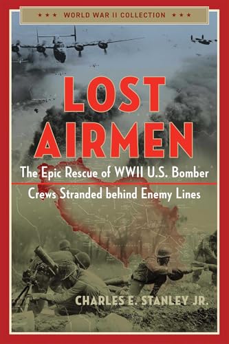 Photo de Lost Airmen: The Epic Rescue of WWII U.S. Bomber Crews Stranded Behind Enemy Lines
