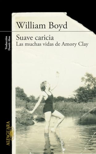 Suave caricia: Las muchas vidas de Amory Clay [Spanish] 8420412163 Book Cover
