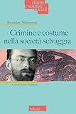 scienze sociali il diritto e l'economia tramontana Editore: Scholè Crimine e costume nella società selvaggia