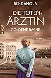 Cover zum Buch Die Totenärztin: Goldene Rache