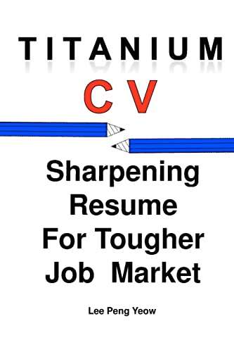 Titanium CV: Sharpening Resume For Tougher Job Market