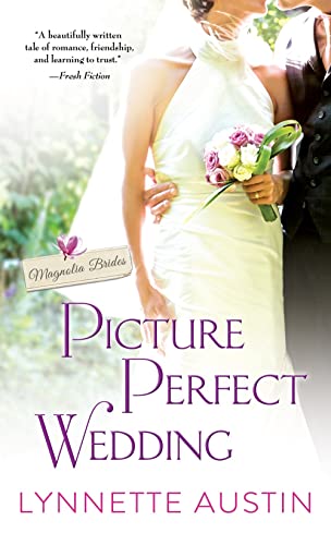 Picture Perfect Wedding: a charming southern romance of second chances (Magnolia Brides, 3)