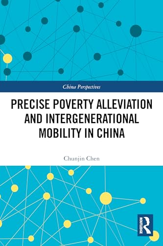 Precise Poverty Alleviation and Intergenerational Mobility in China (China Perspectives)