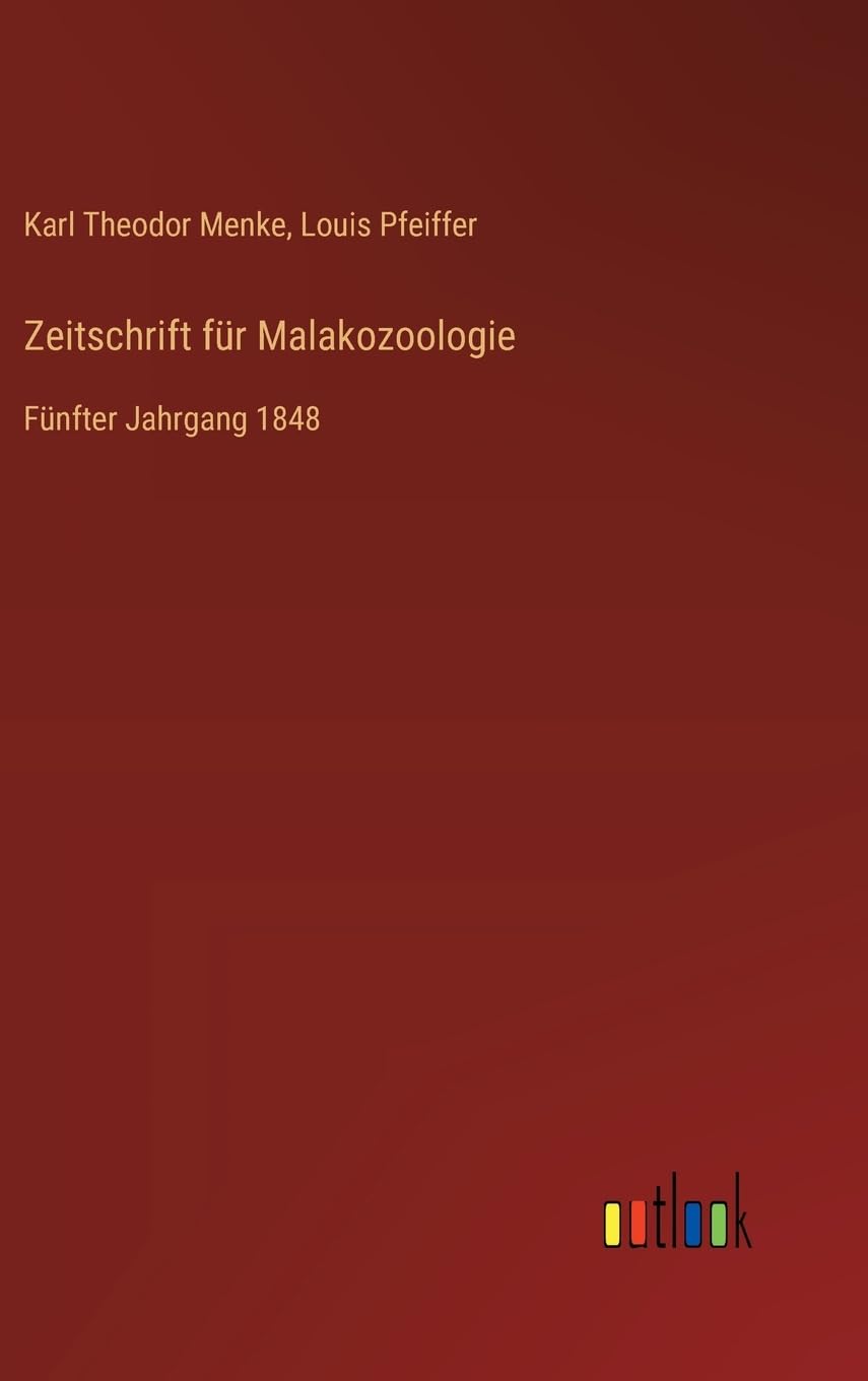 Zeitschrift für Malakozoologie: Fünfter Jahrgang 1848