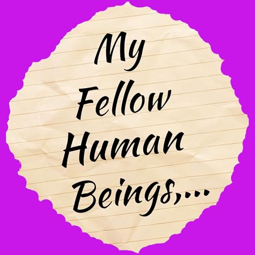 Page de couverture de My Fellow Human Beings,...