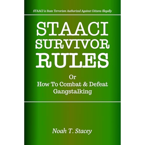 STAACI Survivor Rules Or How To Combat & Defeat Gangstalking Audiolibro Por Noah Stacey arte de portada