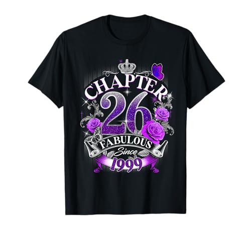 Womens Chapter 26 Fabulous Since 1999 26th Birthday Design Camiseta