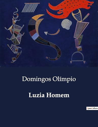 Luzia Homem: A saga de uma mulher forte no sertão nordestino (Portuguese Edition)