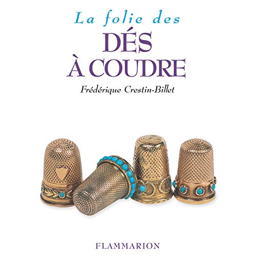 La folie des dés à coudre