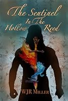 The Sentinel in the Hollow Reed 1685960677 Book Cover