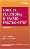 Fourier Transform Infrared Spectrometry (Chemical Analysis: A Series of Monographs on Analytical Chemistry and Its Applications)