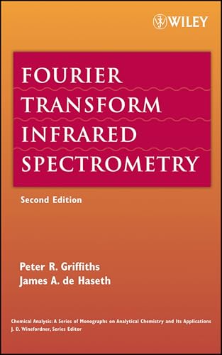Fourier Transform Infrared Spectrometry (Chemical Analysis: A Series of Monographs on Analytical Chemistry and Its Applications)