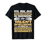 Lustiger Spruch Ich bin als Bobfahren ein Paradebeispiel für Talent Intelligenz und natürlich auch außergewöhnlicher Schönheit ! Ob beim Sport oder Fan beim trainieren oder Freizeit immer für ein lachen gut .