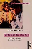 Miteinander streiten. Die Kunst der fairen Auseinandersetzung. 3499197952 Book Cover