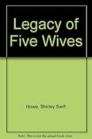 Legacy of Five Wives 0961653833 Book Cover