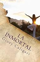 La Inmortal: Cuentos 1507523467 Book Cover
