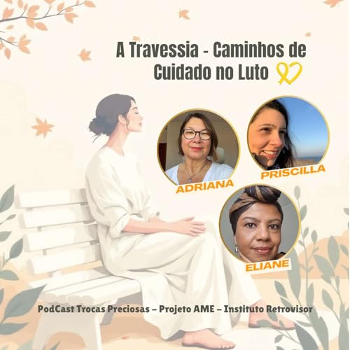 『Série - A Travessia Caminhos de Cuidado no Luto - #1 O luto como travessia.』のカバーアート