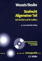 Strafrecht Allgemeiner Teil. Die Straftat und ihr Aufbau - Mit höchstrichterlichen Entscheidungen auf CD-ROM 3811418416 Book Cover