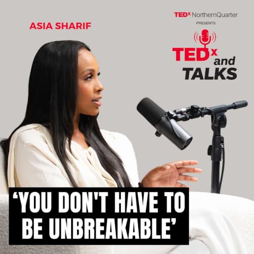You Don't Have to Be Unbreakable | Asia Sharif